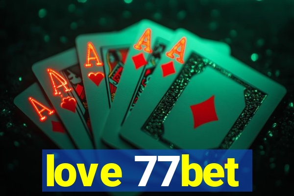 love 77bet