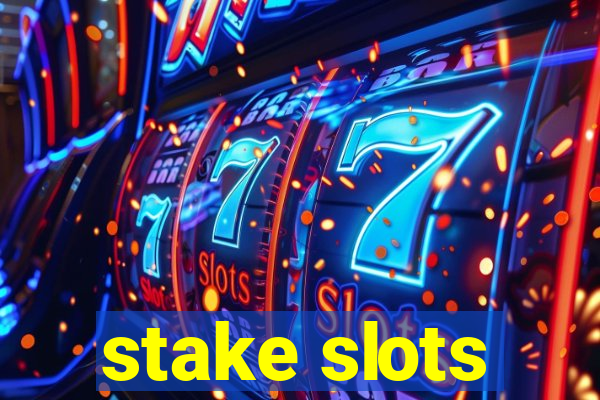 stake slots