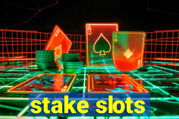 stake slots