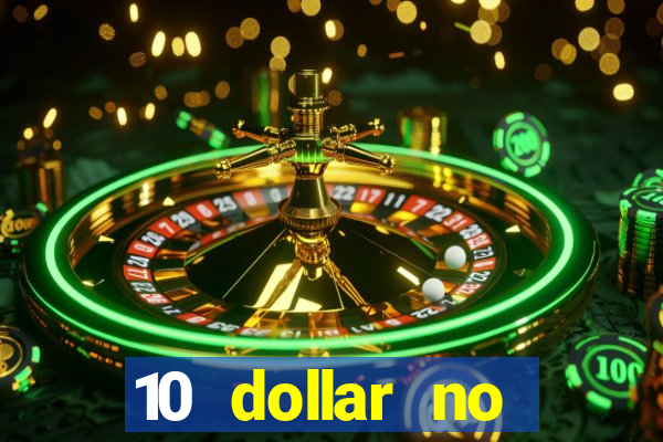 10 dollar no deposit casino bonus