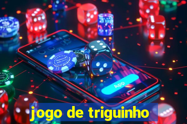 jogo de triguinho