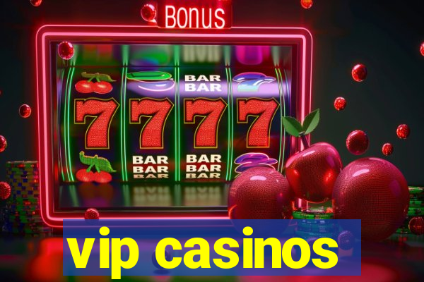 vip casinos