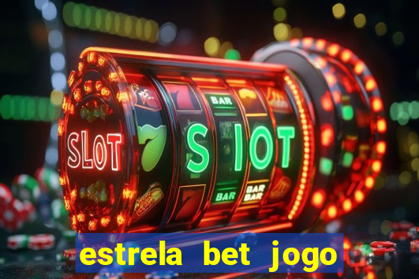 estrela bet jogo do tigre