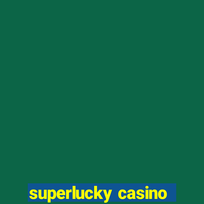 superlucky casino