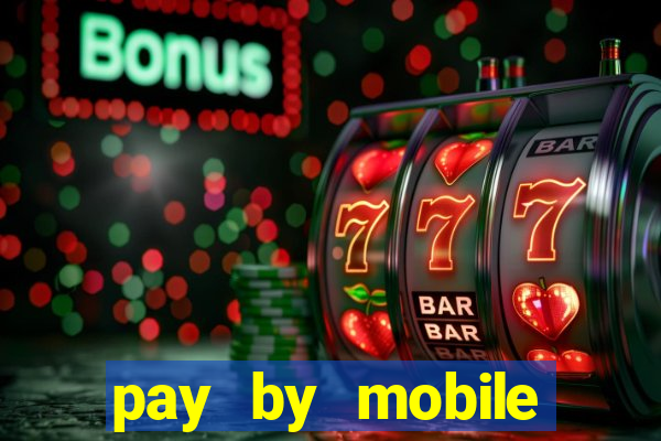 pay by mobile casino uk