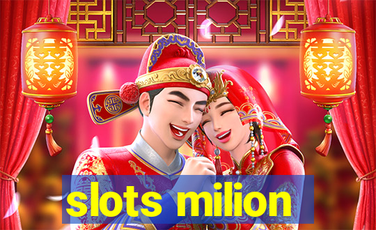 slots milion