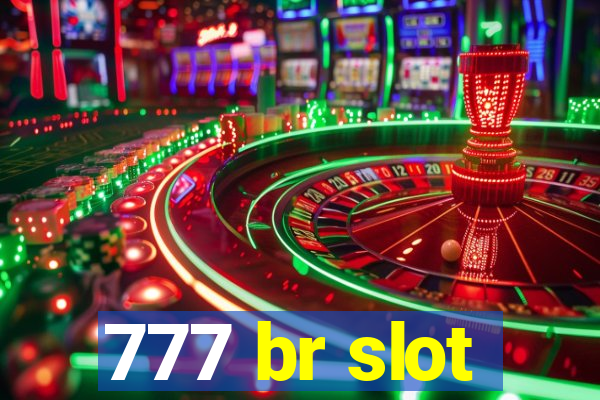 777 br slot