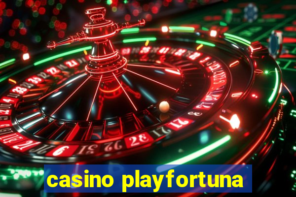 casino playfortuna