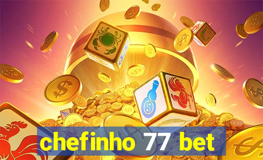 chefinho 77 bet