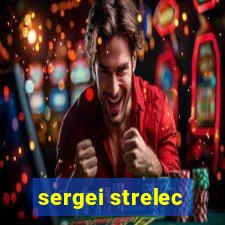 sergei strelec