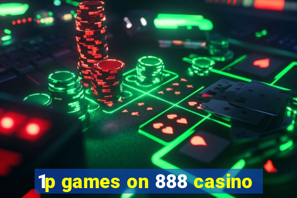 1p games on 888 casino