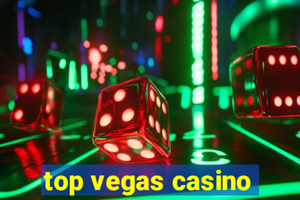 top vegas casino