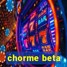 chorme beta