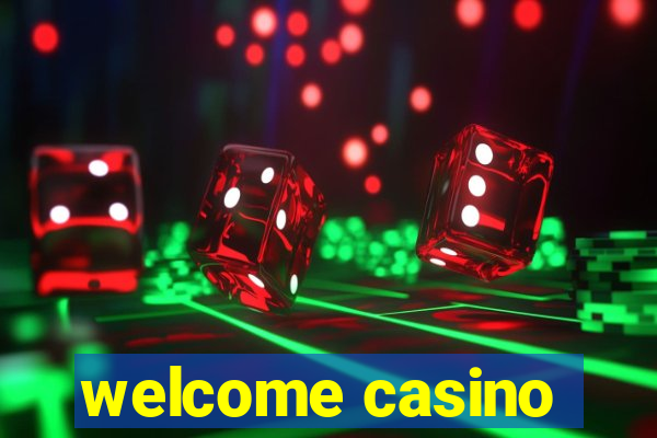 welcome casino