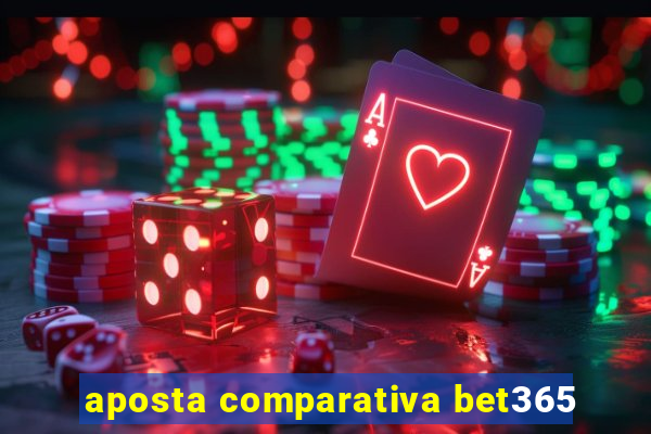 aposta comparativa bet365