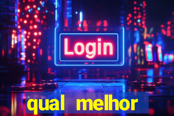 qual melhor plataforma de jogo para ganhar dinheiro