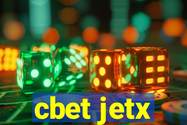 cbet jetx