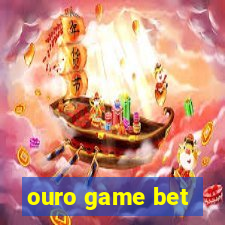 ouro game bet