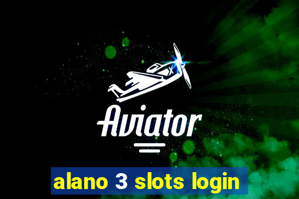 alano 3 slots login