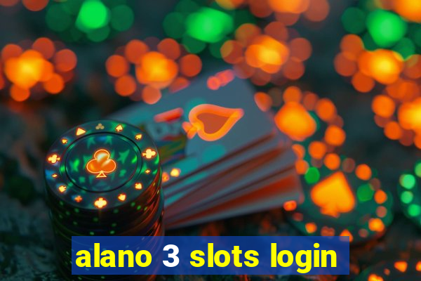 alano 3 slots login