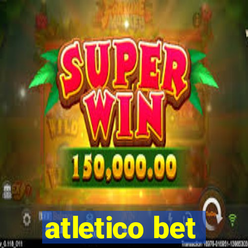 atletico bet