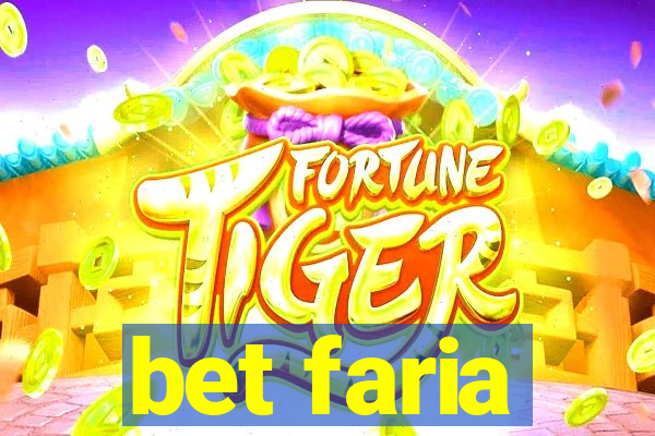 bet faria