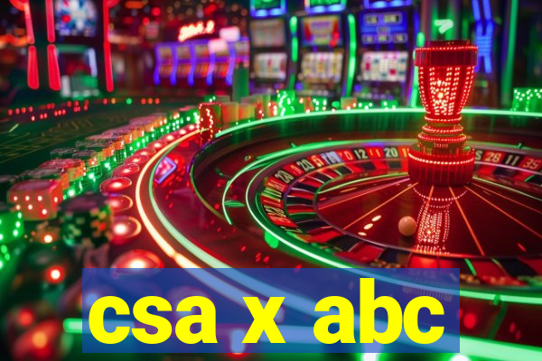 csa x abc