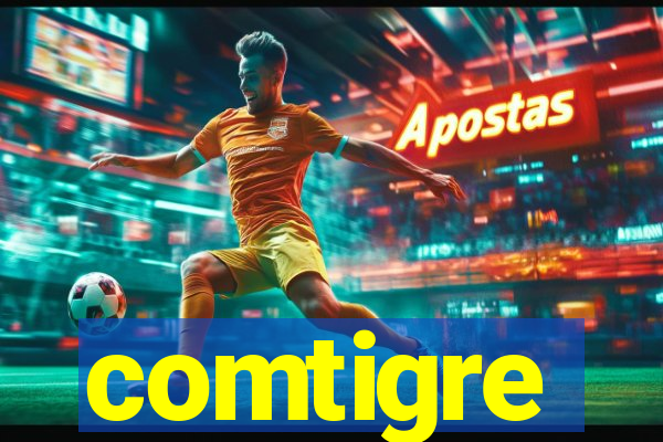 comtigre