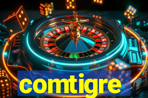 comtigre