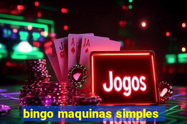 bingo maquinas simples