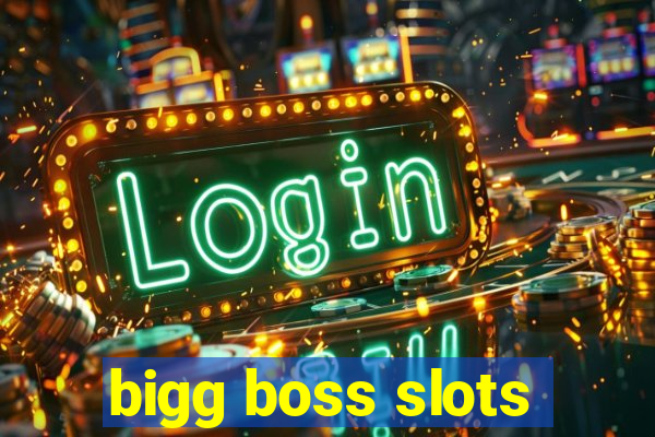 bigg boss slots