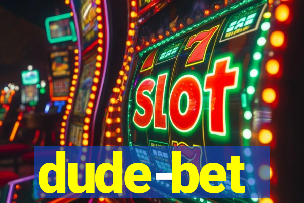 dude-bet