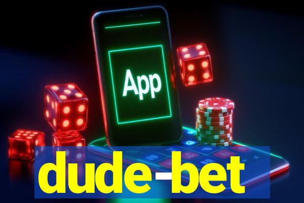 dude-bet