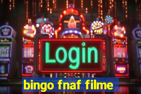 bingo fnaf filme