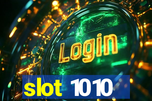 slot 1010