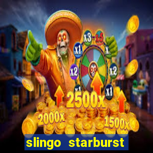 slingo starburst slot game