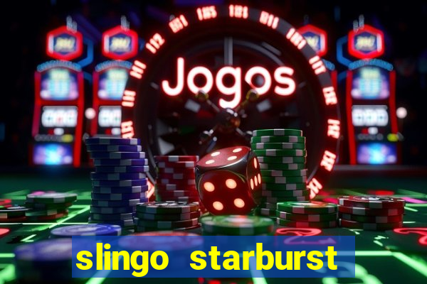 slingo starburst slot game