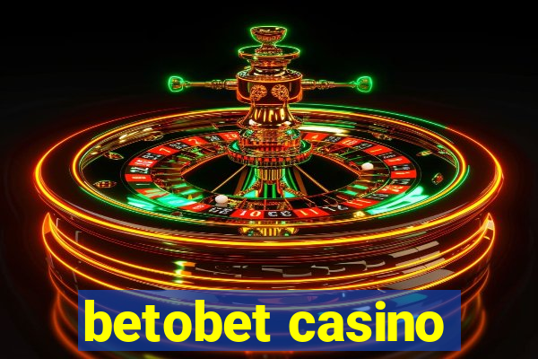 betobet casino