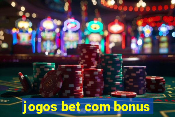 jogos bet com bonus