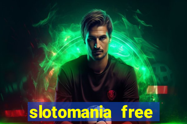 slotomania free casino slots