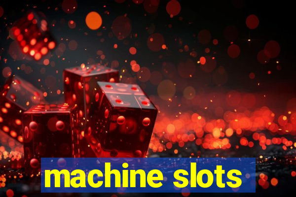 machine slots