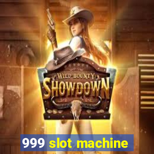 999 slot machine