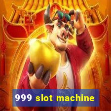 999 slot machine