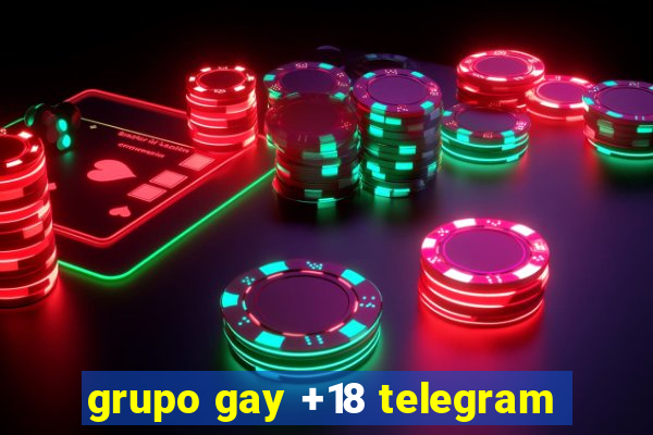 grupo gay +18 telegram