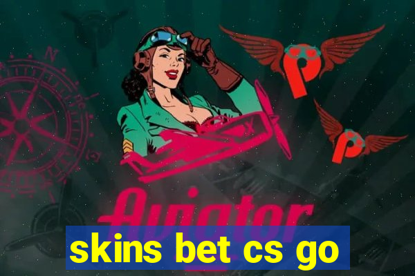 skins bet cs go