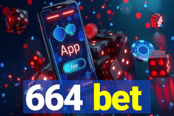 664 bet