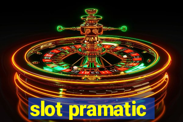 slot pramatic