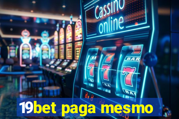 19bet paga mesmo