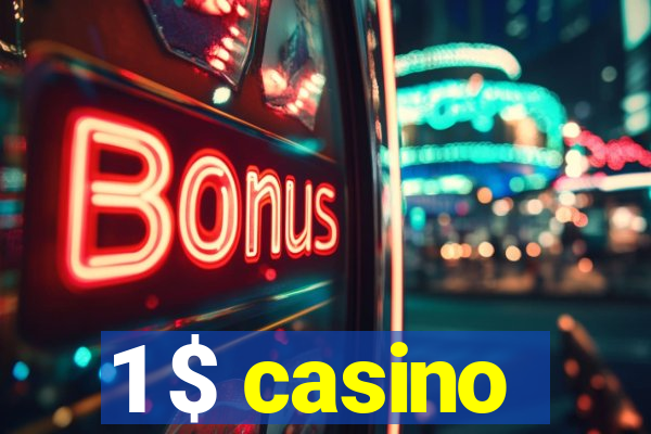 1 $ casino