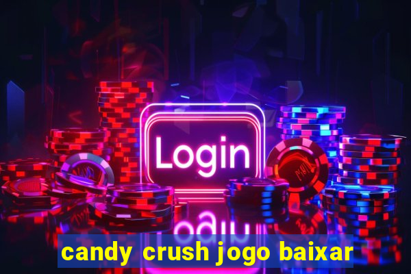 candy crush jogo baixar